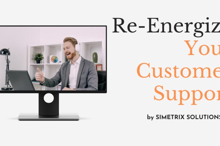 Re-Energize Your Customer Support Amid Covid 19